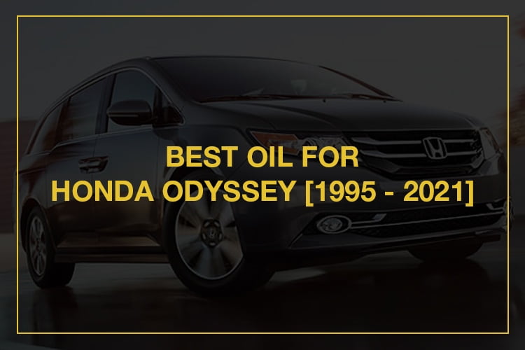 best oil for Honda Odyssey