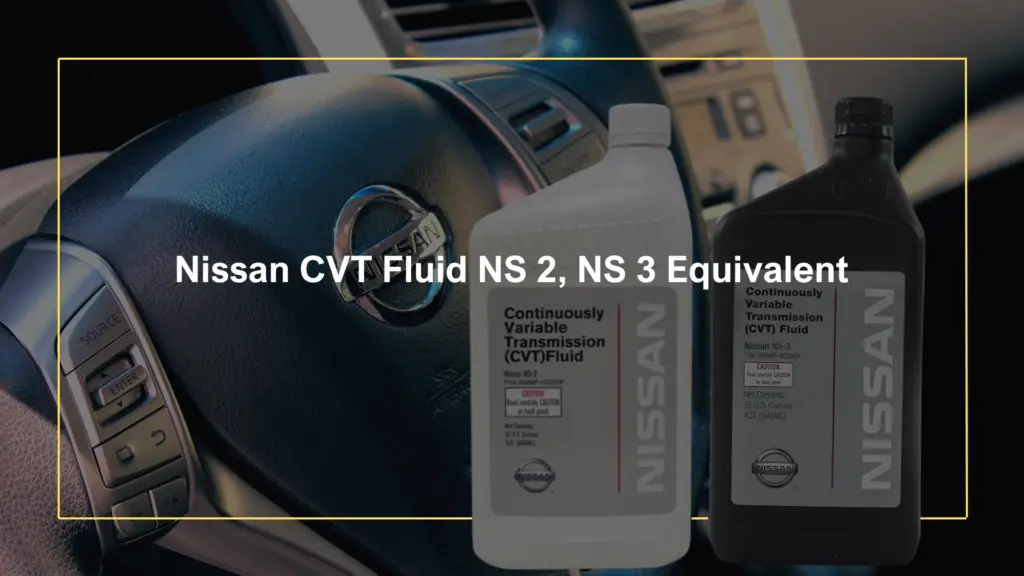 Nissan CVT Fluid NS 2, NS 3 Equivalent
