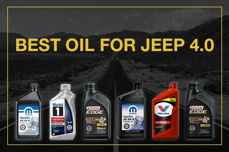 Best oil for jeep 4.0 engine
