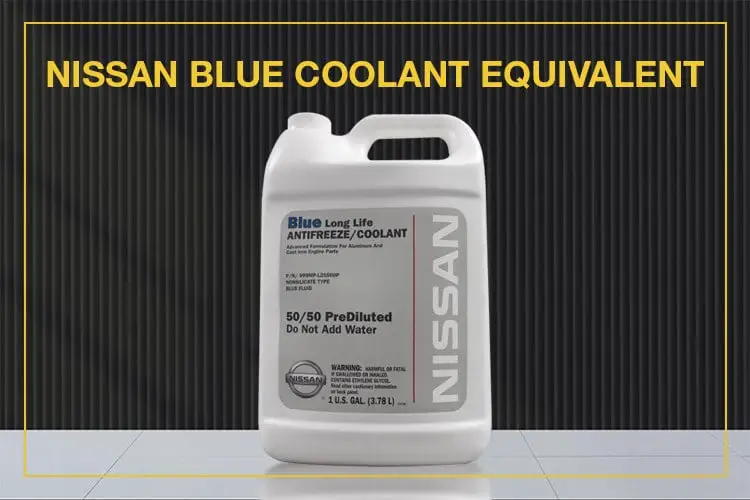 Nissan blue coolant equivalent
