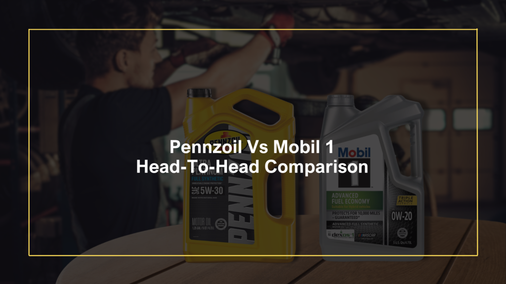 Pennzoil Vs Mobil 1