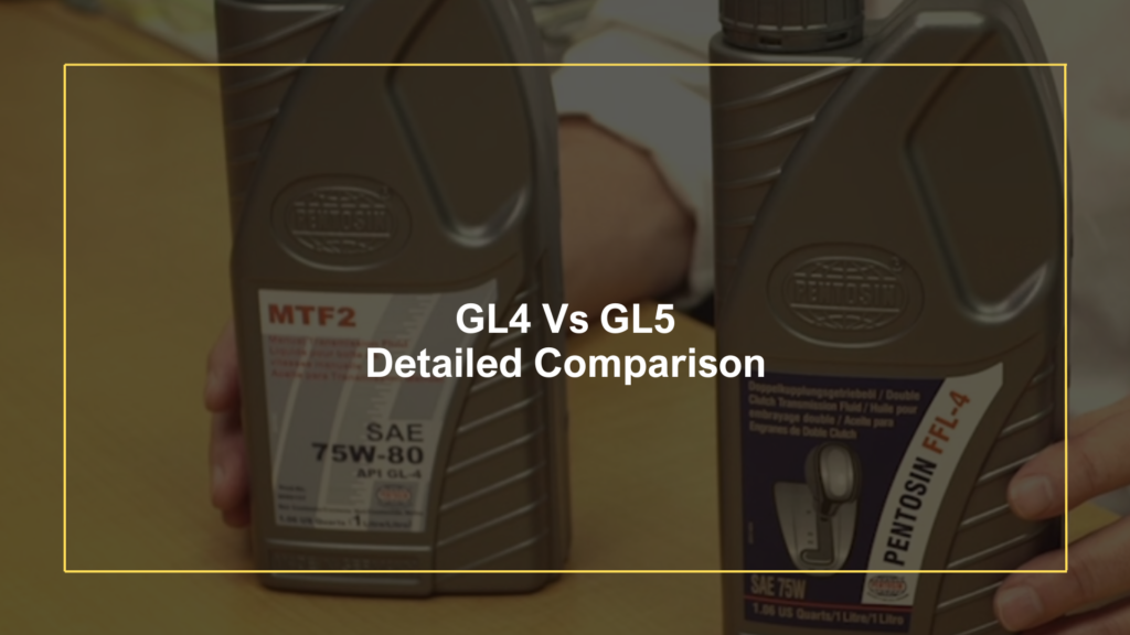 GL4 vs GL5