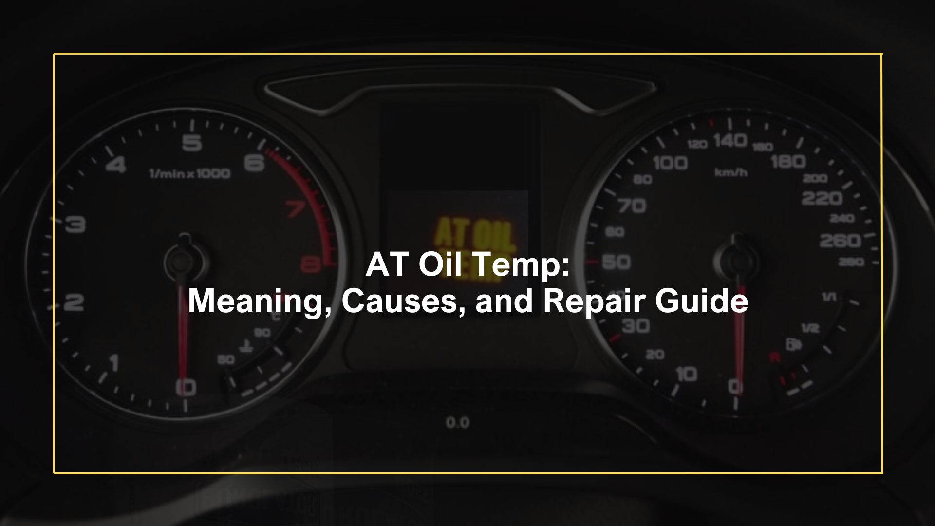 AT Oil Temp Meaning, Causes, and Repair Guide Oils Advisor
