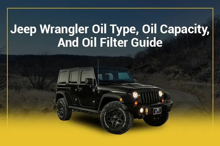 Jeep Wrangler oil type and oil capacity