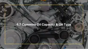 6.7 Cummins Oil Capacity & Oil Type