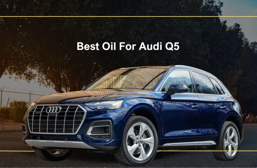 Best Oil For Audi Q5
