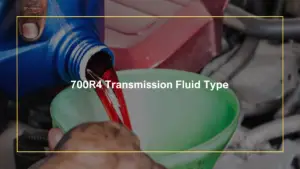 700R4 Transmission Fluid Type