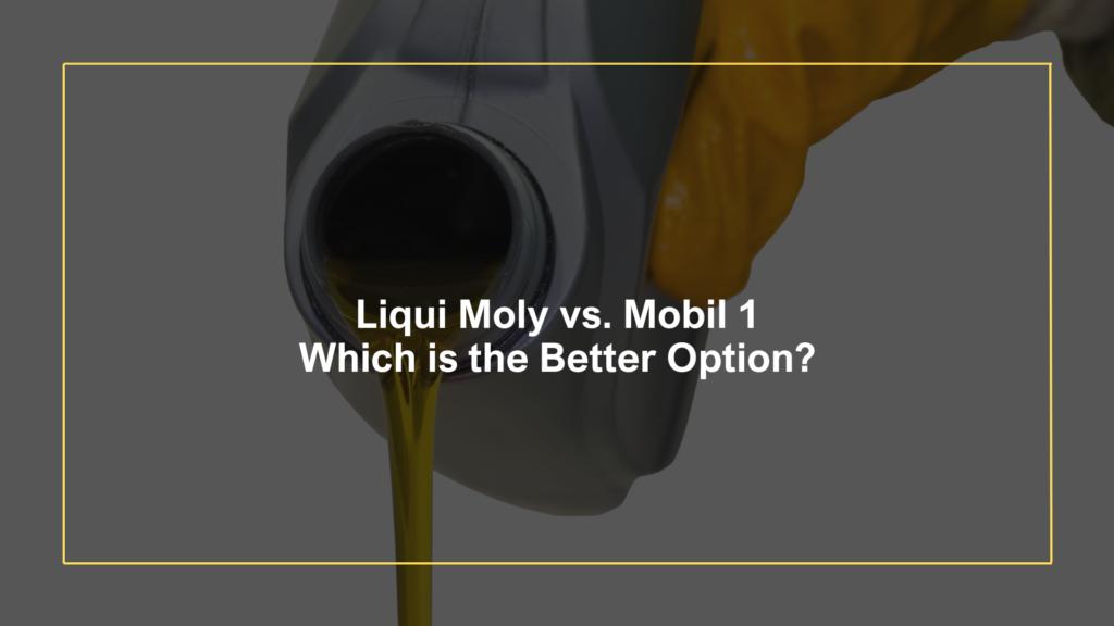 Liqui Moly vs. Mobil 1