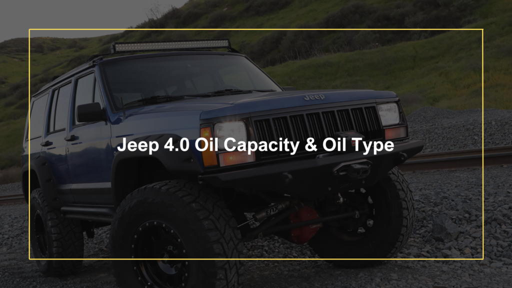 Jeep 4.0L Oil Capacity